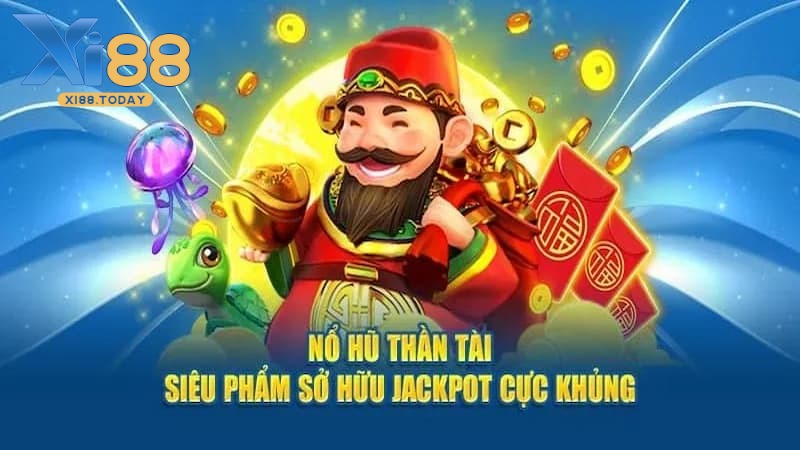 Giới thiệu về nổ hũ thần tài trên XI88